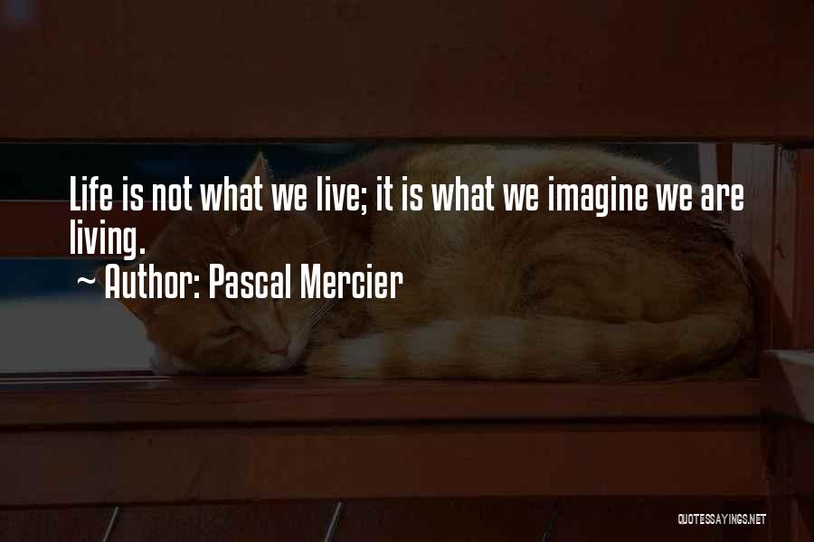 Mercier Quotes By Pascal Mercier