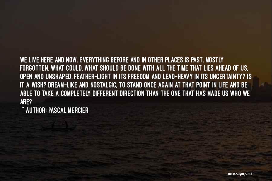 Mercier Quotes By Pascal Mercier