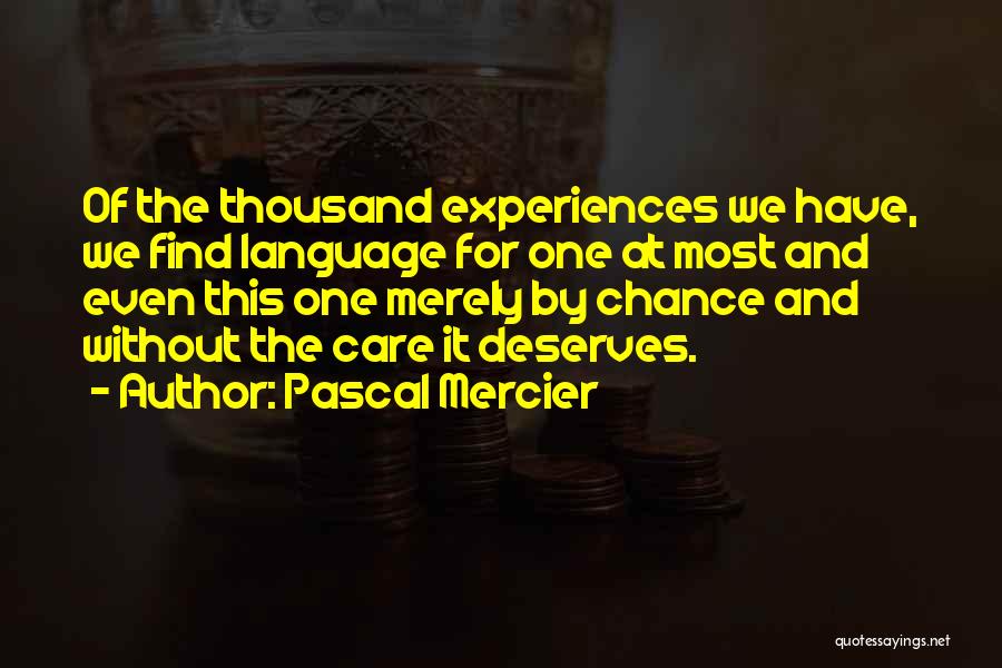 Mercier Quotes By Pascal Mercier