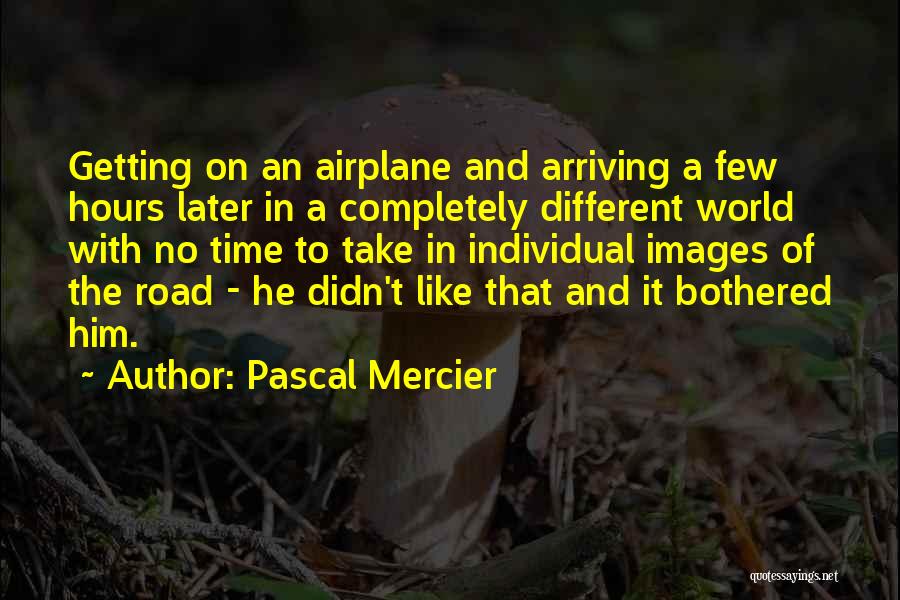 Mercier Quotes By Pascal Mercier