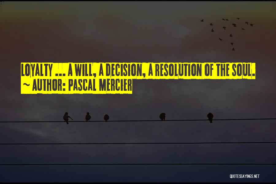 Mercier Quotes By Pascal Mercier