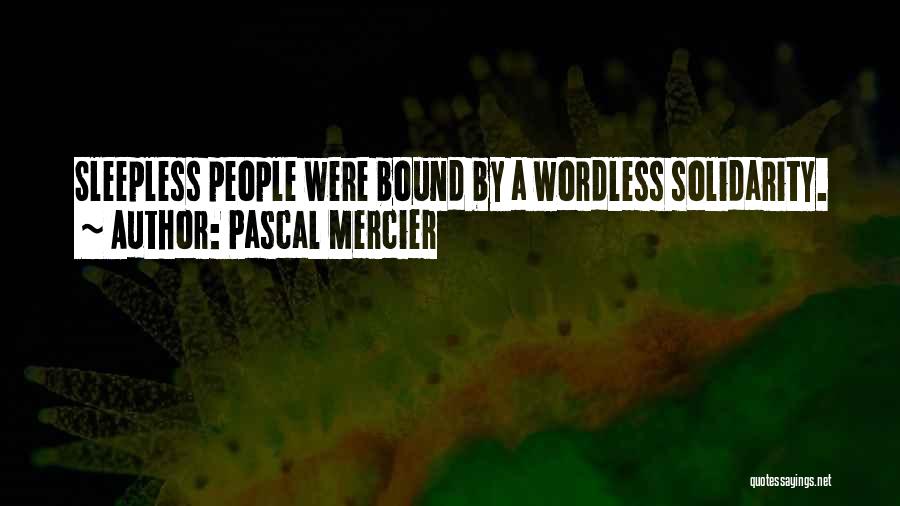 Mercier Quotes By Pascal Mercier