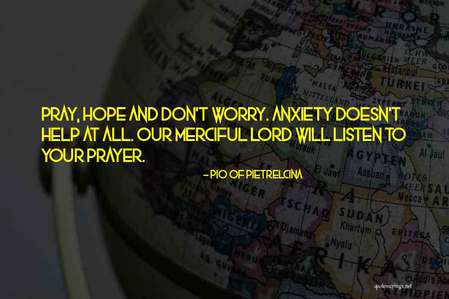 Merciful Lord Quotes By Pio Of Pietrelcina Merciful Lord Quotes By Pio Of Pietrelcina