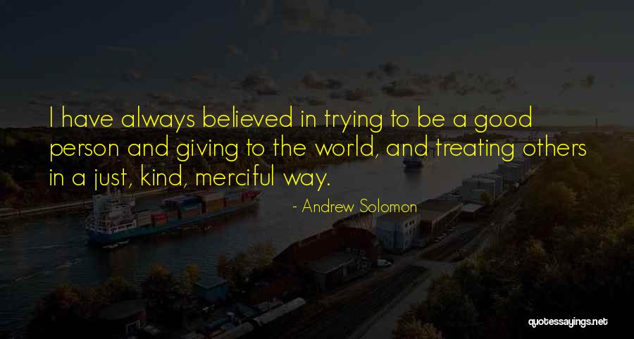 Merciful Quotes By Andrew Solomon Merciful Quotes By Andrew Solomon