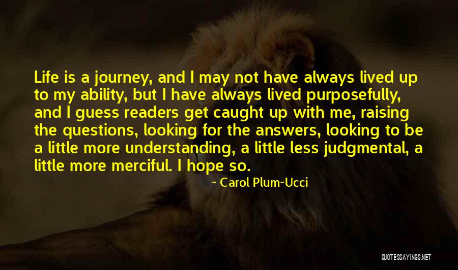 Merciful Quotes By Carol Plum-Ucci Merciful Quotes By Carol Plum-Ucci