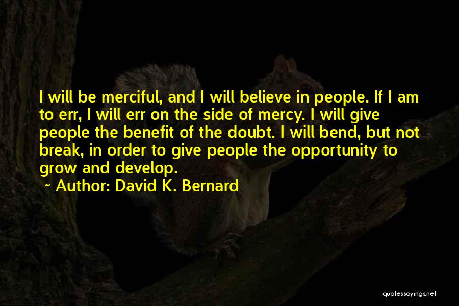 Merciful Quotes By David K. Bernard