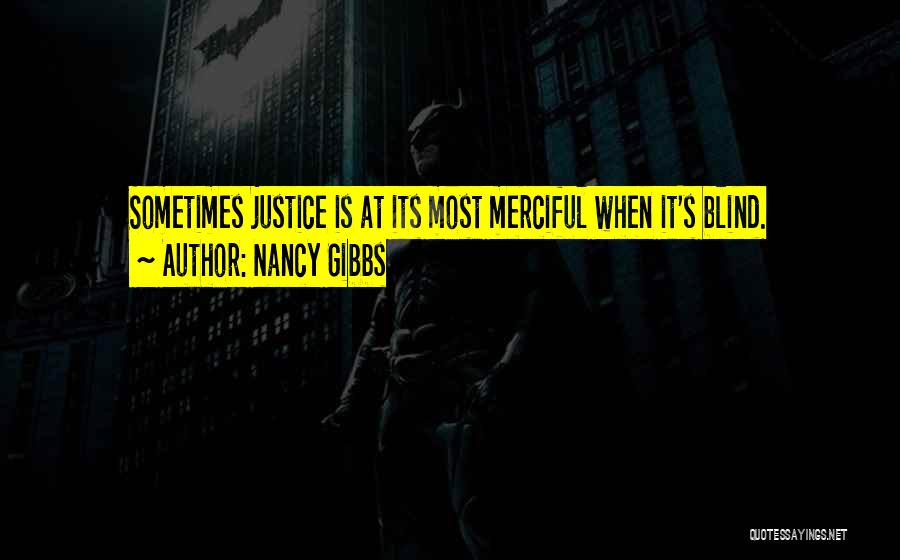 Merciful Quotes By Nancy Gibbs