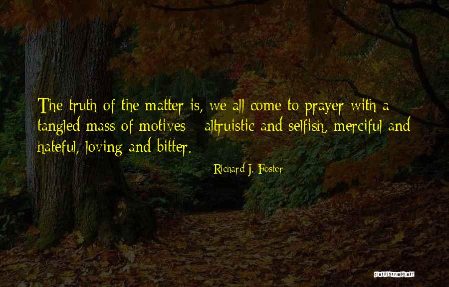 Merciful Quotes By Richard J. Foster Merciful Quotes By Richard J. Foster