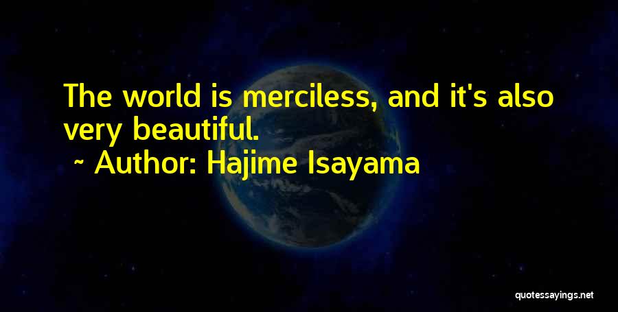Merciless Life Quotes By Hajime Isayama
