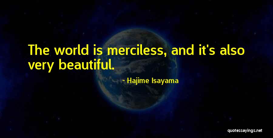 Merciless Life Quotes By Hajime Isayama