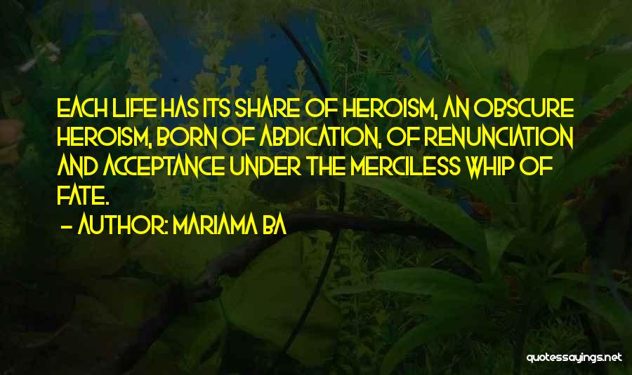 Merciless Life Quotes By Mariama Ba