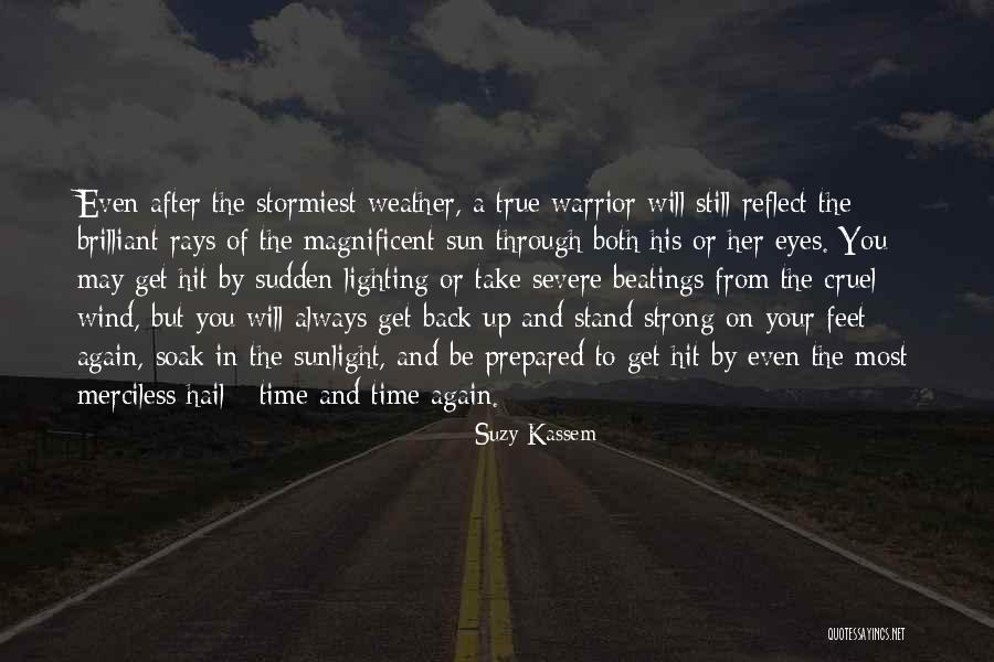 Merciless Life Quotes By Suzy Kassem Merciless Life Quotes By Suzy Kassem