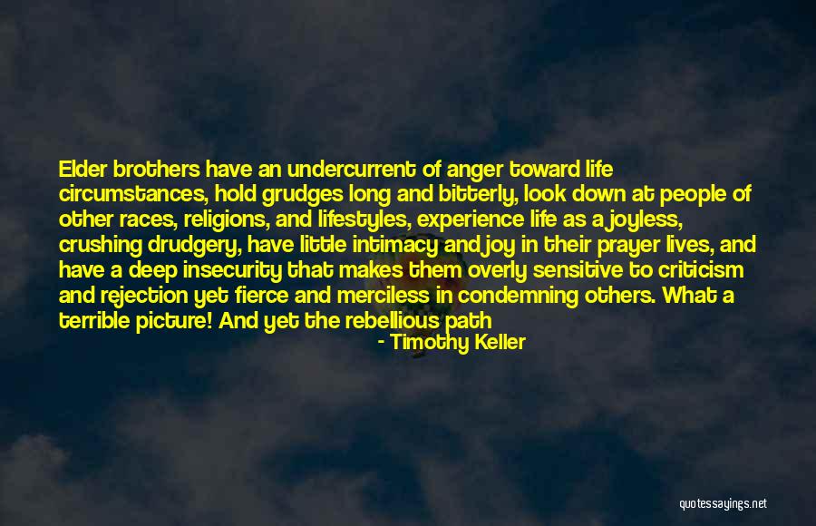 Merciless Life Quotes By Timothy Keller Merciless Life Quotes By Timothy Keller