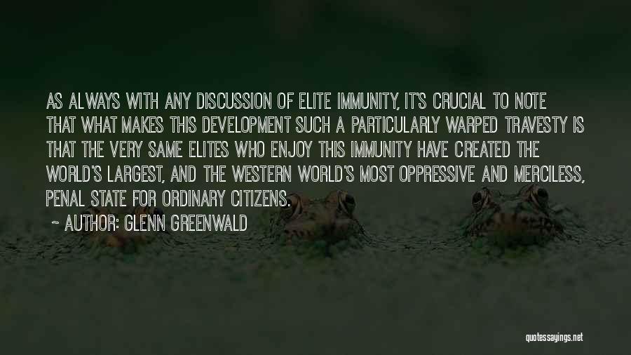 Merciless Quotes By Glenn Greenwald