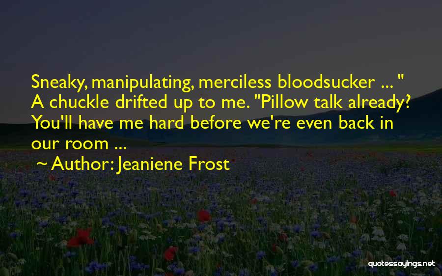 Merciless Quotes By Jeaniene Frost