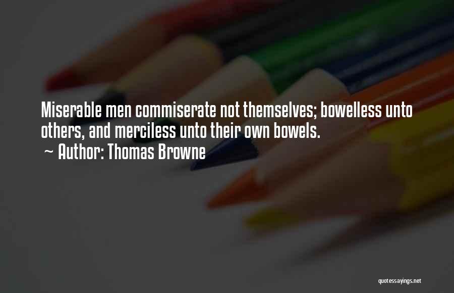 Merciless Quotes By Thomas Browne