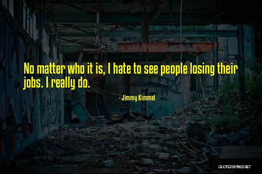 Mercilessly Battle Quotes By Jimmy Kimmel Mercilessly Battle Quotes By Jimmy Kimmel