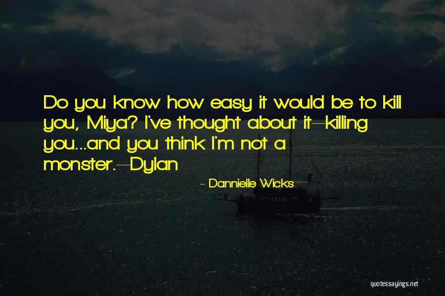 Merckers Quotes By Dannielle Wicks Merckers Quotes By Dannielle Wicks
