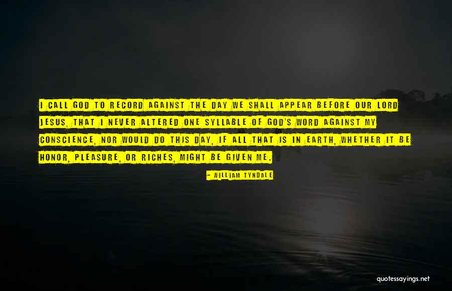 Mercun Naga Quotes By William Tyndale Mercun Naga Quotes By William Tyndale