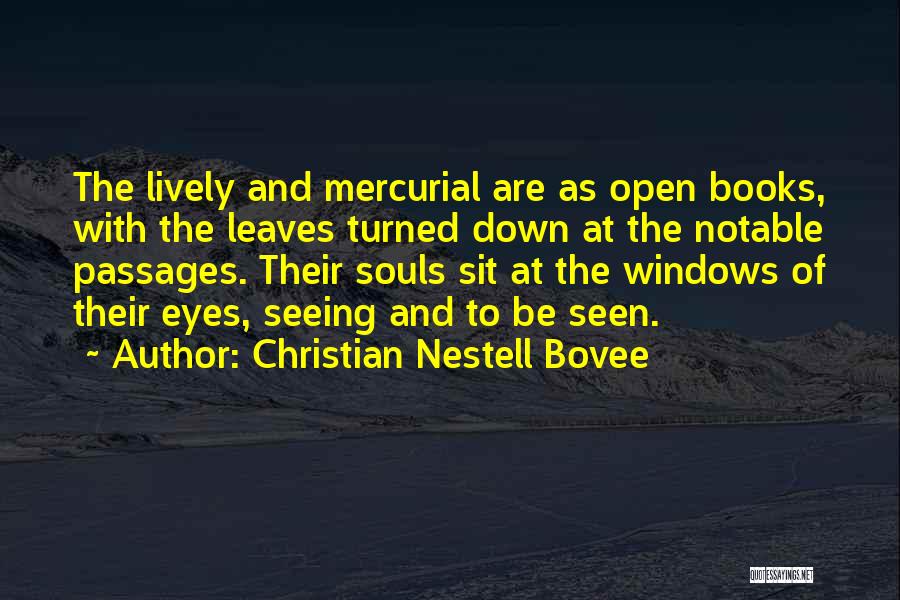 Mercurial Quotes By Christian Nestell Bovee