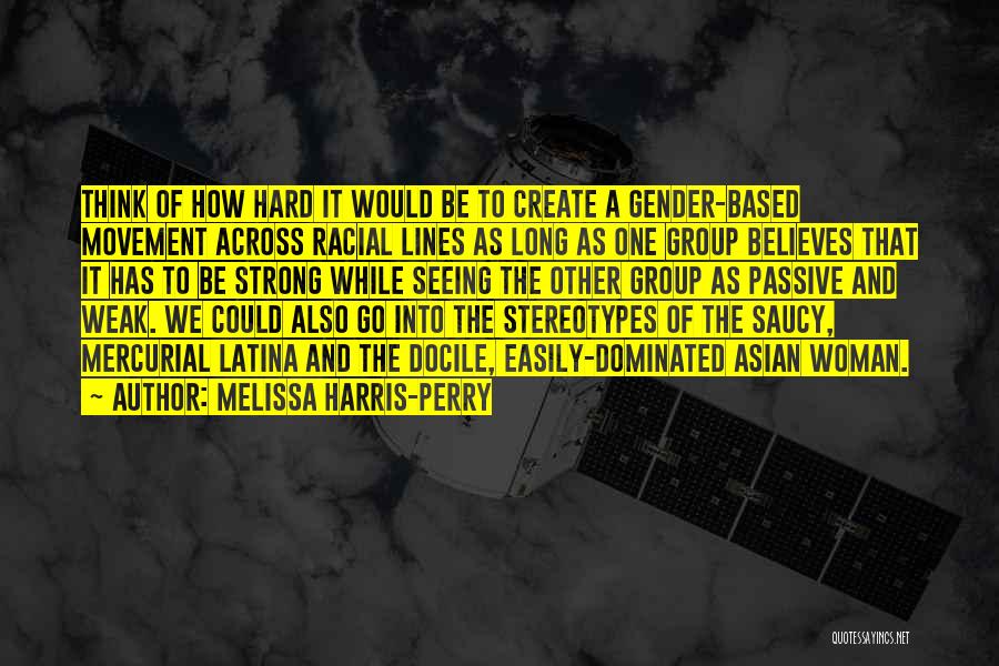 Mercurial Quotes By Melissa Harris-Perry