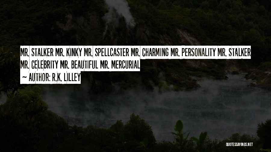 Mercurial Quotes By R.K. Lilley