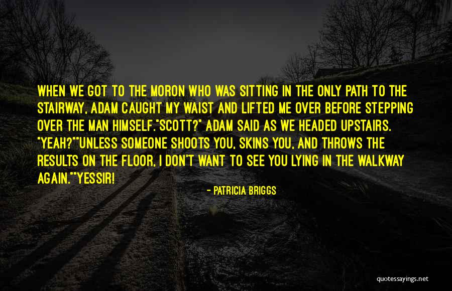 Mercy And Adam Quotes By Patricia Briggs