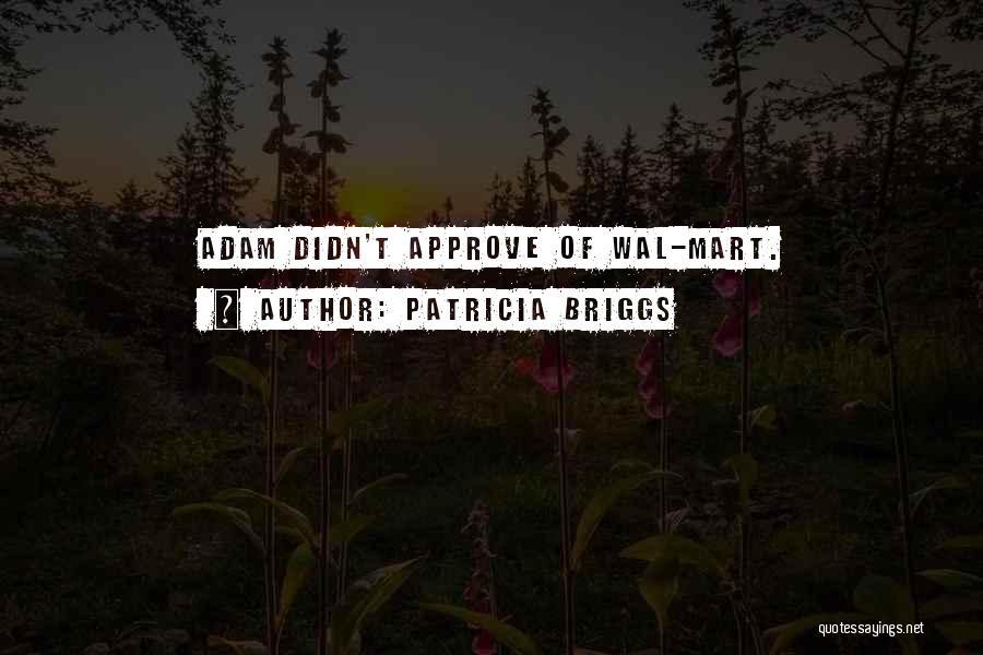 Mercy And Adam Quotes By Patricia Briggs