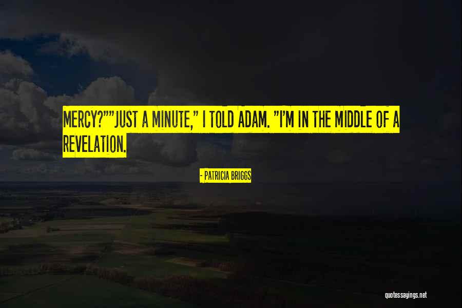 Mercy And Adam Quotes By Patricia Briggs Mercy And Adam Quotes By Patricia Briggs