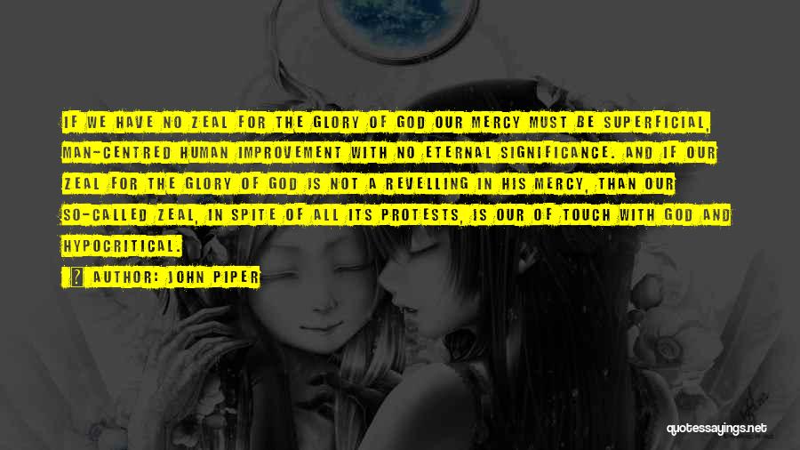 Mercy And Compassion Quotes By John Piper