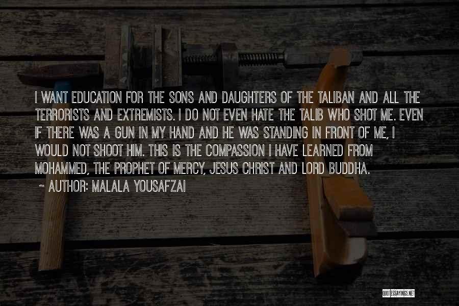 Mercy And Compassion Quotes By Malala Yousafzai