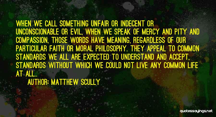 Mercy And Compassion Quotes By Matthew Scully