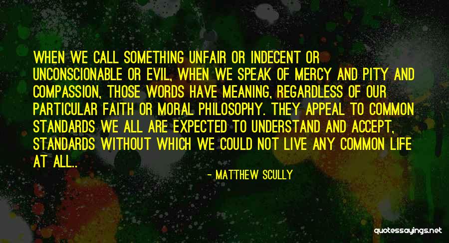 Mercy And Compassion Quotes By Matthew Scully