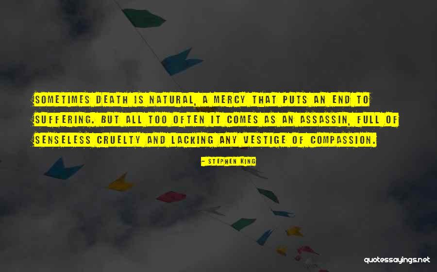 Mercy And Compassion Quotes By Stephen King Mercy And Compassion Quotes By Stephen King