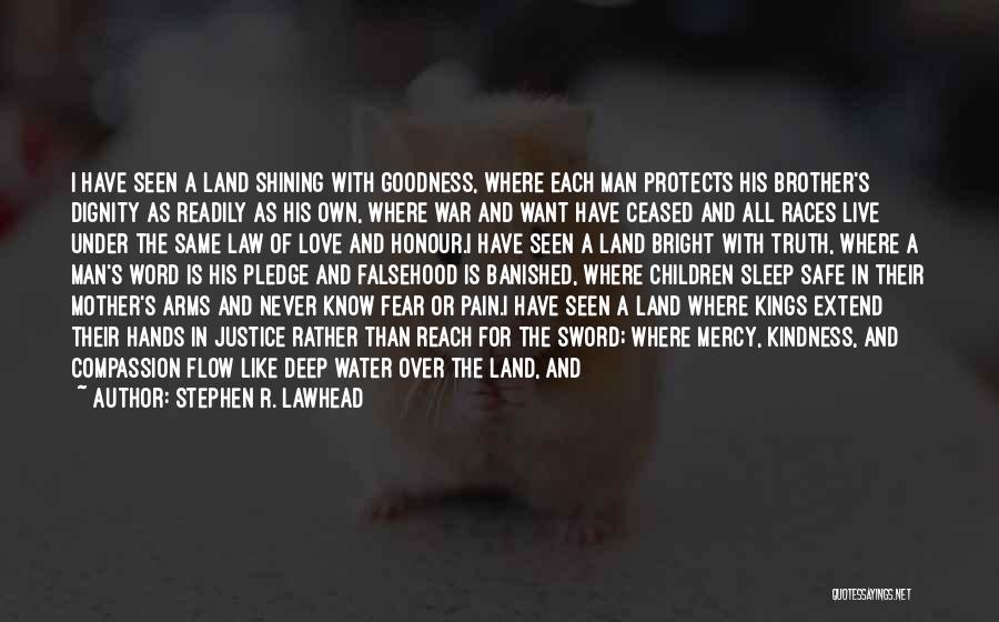 Mercy And Compassion Quotes By Stephen R. Lawhead Mercy And Compassion Quotes By Stephen R. Lawhead