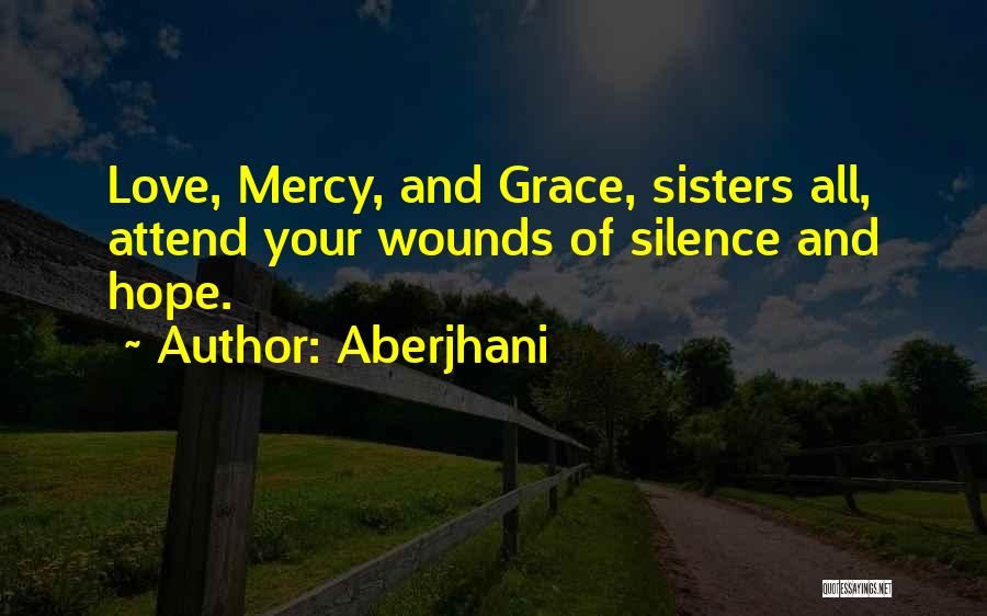 Mercy And Grace Quotes By Aberjhani