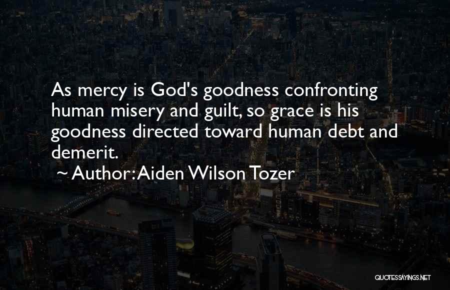 Mercy And Grace Quotes By Aiden Wilson Tozer