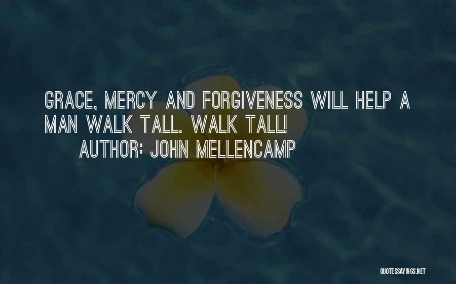 Mercy And Grace Quotes By John Mellencamp
