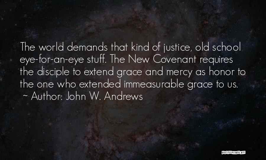 Mercy And Grace Quotes By John W. Andrews