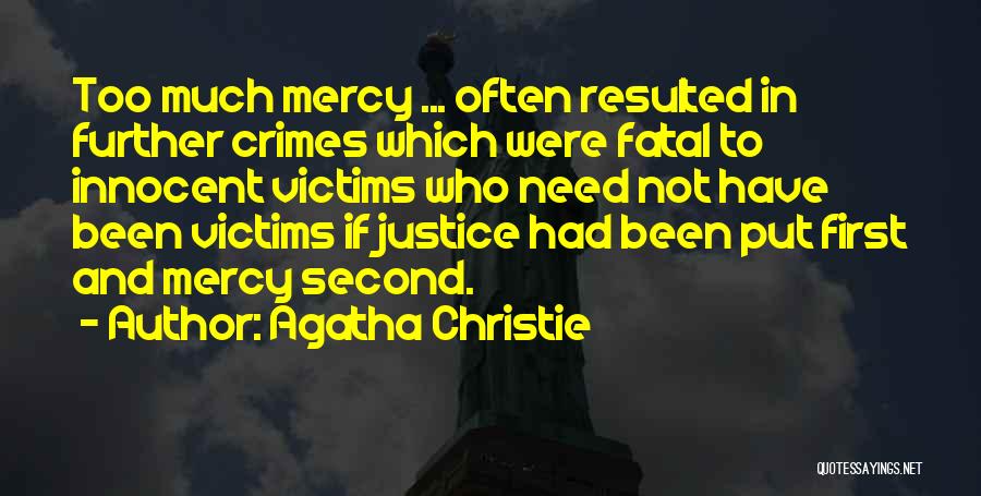 Mercy And Justice Quotes By Agatha Christie