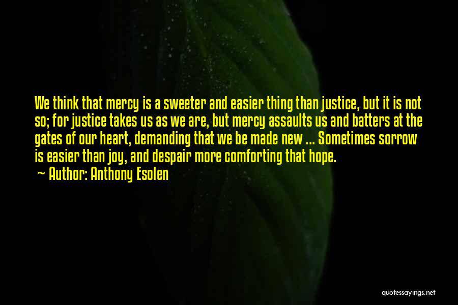 Mercy And Justice Quotes By Anthony Esolen