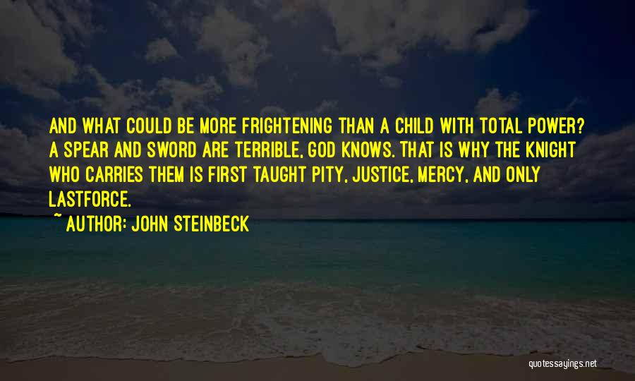 Mercy And Justice Quotes By John Steinbeck