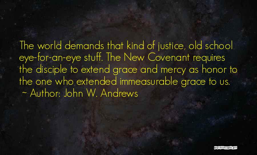 Mercy And Justice Quotes By John W. Andrews