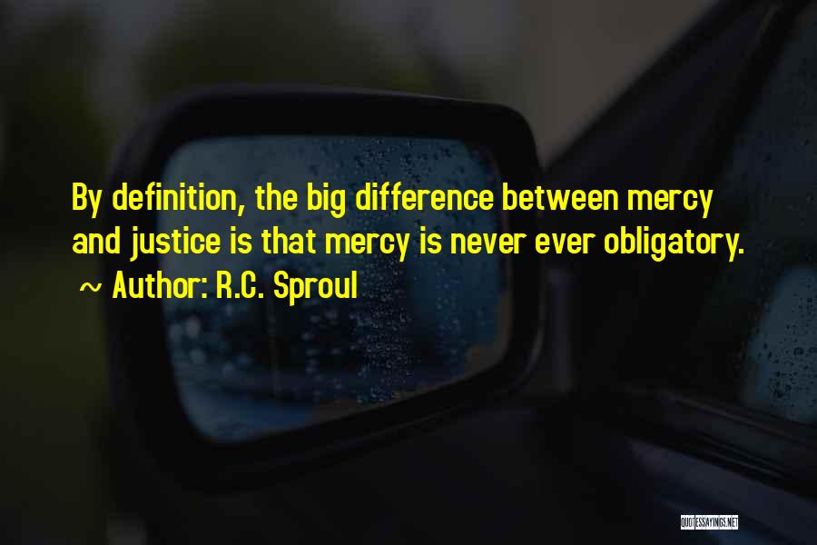 Mercy And Justice Quotes By R.C. Sproul