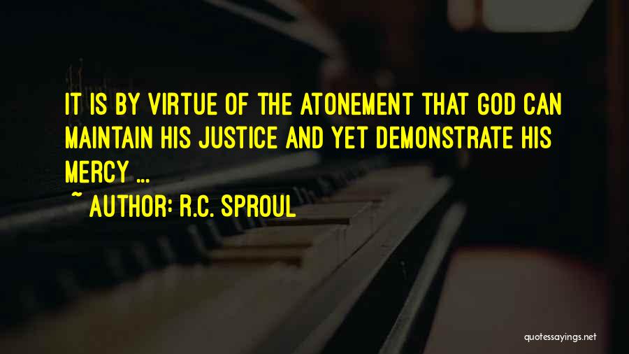 Mercy And Justice Quotes By R.C. Sproul