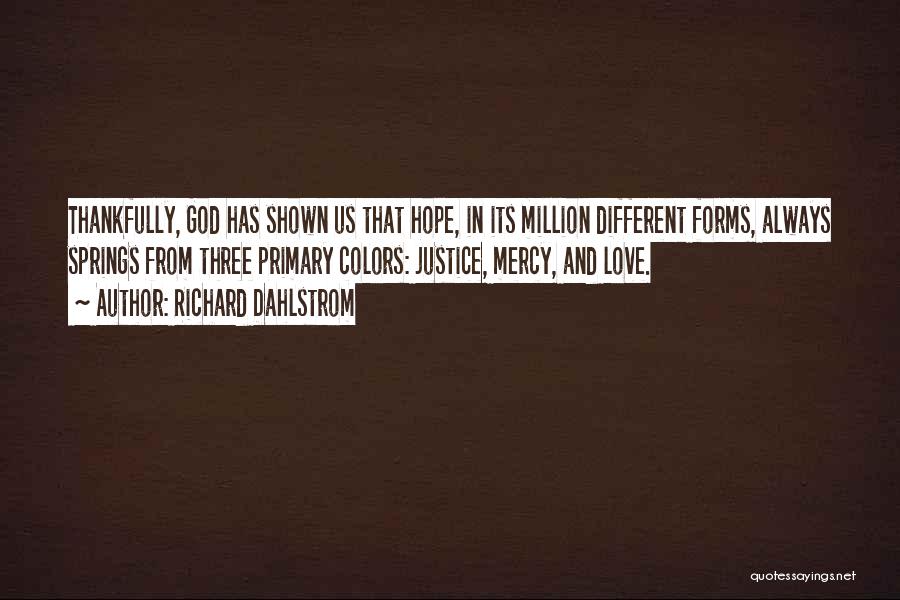 Mercy And Justice Quotes By Richard Dahlstrom