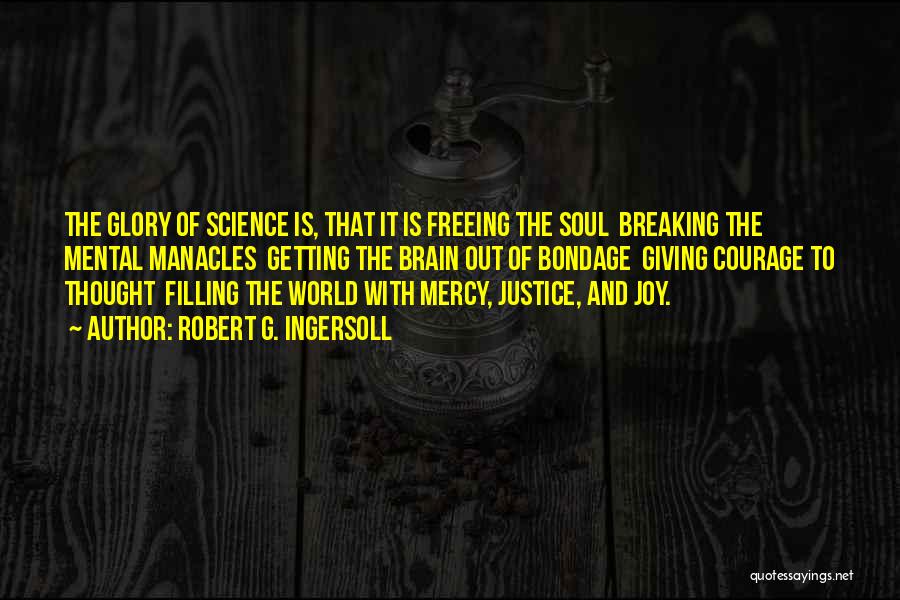 Mercy And Justice Quotes By Robert G. Ingersoll