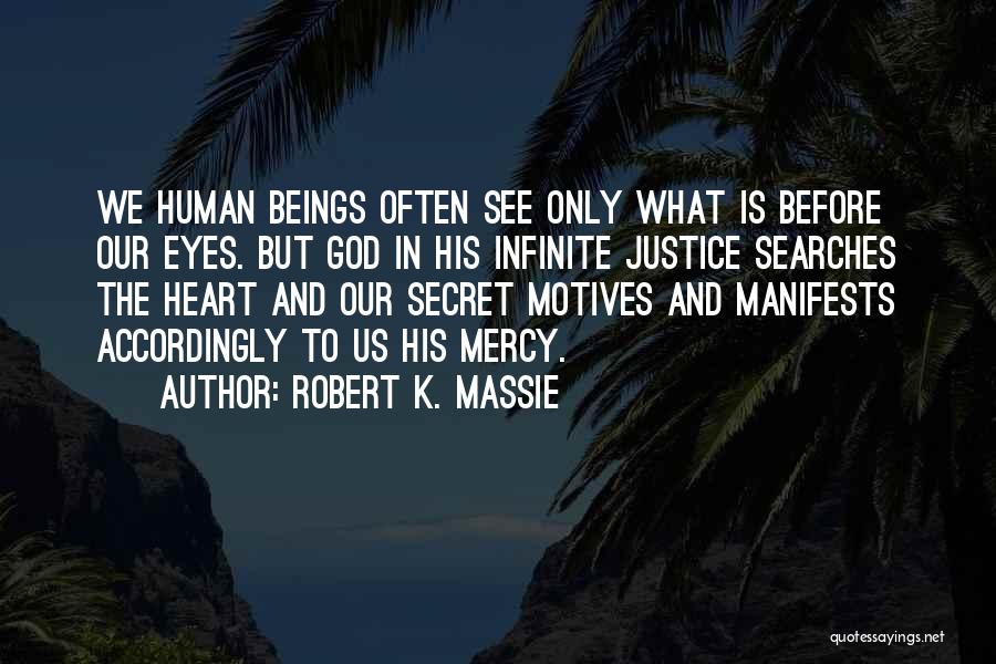 Mercy And Justice Quotes By Robert K. Massie