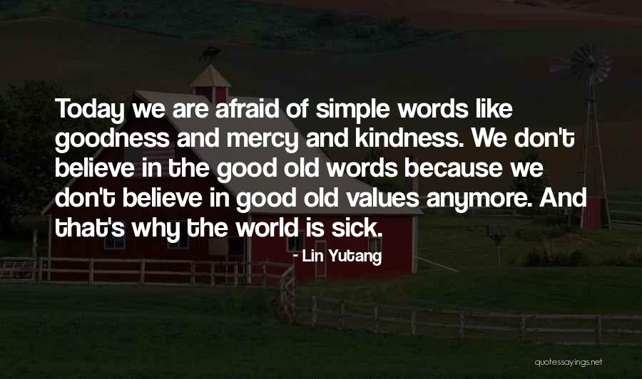Mercy And Kindness Quotes By Lin Yutang Mercy And Kindness Quotes By Lin Yutang