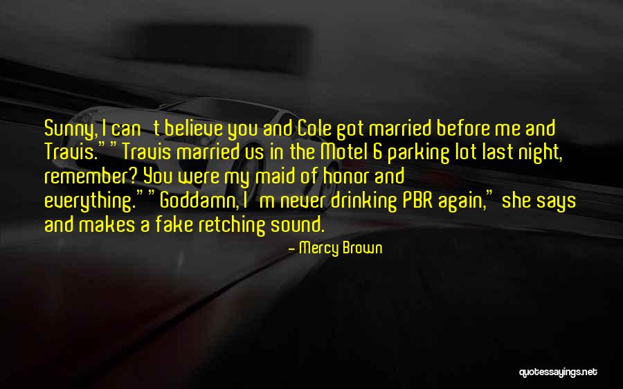Mercy Brown Quotes 2179831 Mercy Brown Quotes 2179831